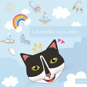 Conte pour enfant : La chatte sans ailes